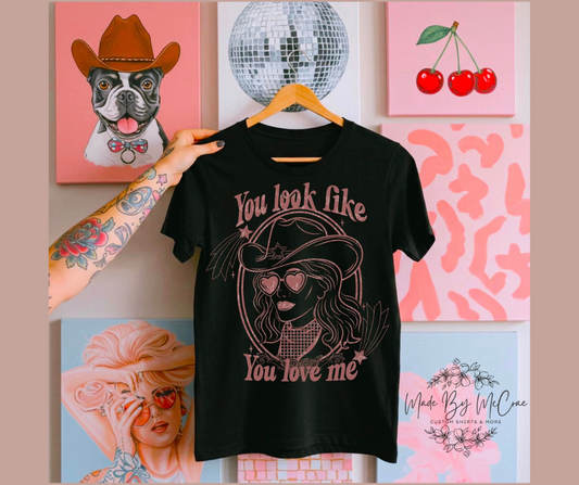 You look like You love me